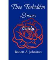 Thee Forbidden Lovers: Lonely