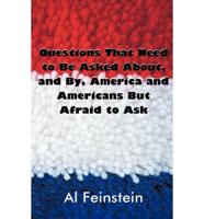 Questions That Need to Be Asked About, and By, America and Americans But Af