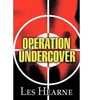 Operation Undercover