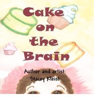 Cake on the Brain