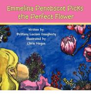 Emmelina Penobscot Picks the Perfect Flower