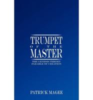 Trumpet of the Master: The Genesis Theory Parable of Creation
