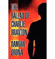 The Ballad of Charlie Braxton
