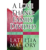 A Love Thang: Family Divided