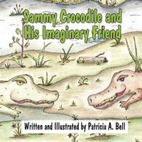 Sammy Crocodile and His Imaginary Friend