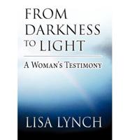 From Darkness to Light: A Woman's Testimony