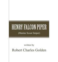 Henry Falcon Piper: (Marine Scout Sniper)
