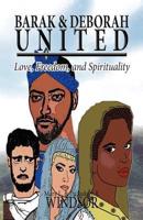 Barak & Deborah United: Love, Freedom, and Spirituality