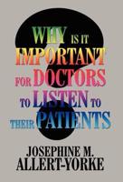 Why Is It Important for Doctors to Listen to Their Patients?