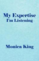 My Expertise: I'm Listening