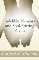 Indelible Memoirs and Soul-Stirring Poems