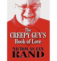 The Creepy Guy's Book of Love
