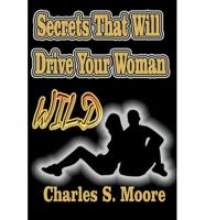 Secrets That Will Drive Your Woman Wild