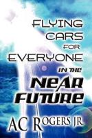 Flying Cars for Everyone in the Near Future