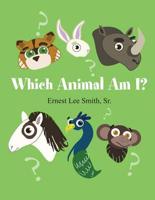 Which Animal Am I?