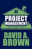Project Management the Easy Way