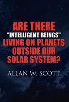 Are There "Intelligent Beings" Living on Planets Outside Our Solar System?
