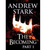 The Becoming: Part 1