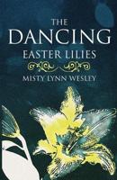 Dancing Easter Lilies