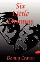 Six Little Dramas