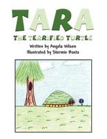 Tara the Terrified Turtle