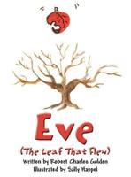 Eve (the Leaf That Flew)