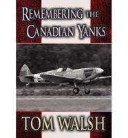 Remembering the Canadian Yanks