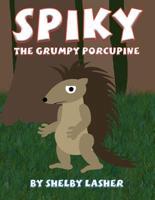 Spiky the Grumpy Porcupine