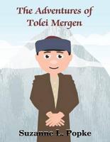 The Adventures of Tolei Mergen