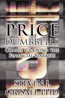 Price Dumbells: Coarse Graining the Financial Markets