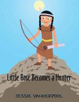 Little Rose Becomes a Hunter