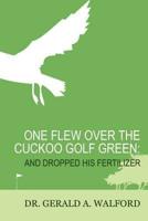 One Flew Over the Cuckoo Golf Green