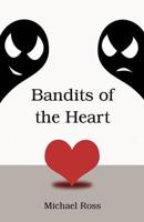 Bandits of the Heart