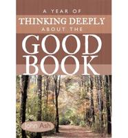 A Year of Thinking Deeply About the Good Book