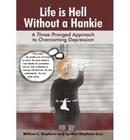 Life Is Hell Without a Hankie