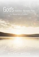 God's Addiction Recovery Plan