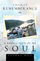 A Book of Rememberance - A Reflection of My Soul