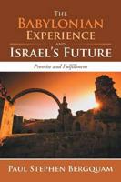 Babylonian Experience and Israel's Future