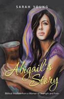 Abigail's Story: Biblical Wisdom from A