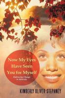 Now My Eyes Have Seen You for Myself: Embracing Change in Adversity