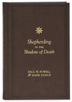 Shepherding in the Shadow of Death