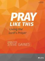 Pray Like This - Bible Study Book