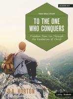 To the One Who Conquers - Teen Bible Study Leader Kit