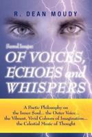 Surreal Images: Of Voices, Echoes and Whispers: A Poetic Philosophy on the Inner Soul...the Outer Voice...the Vibrant, Vivid Colours O