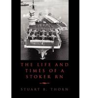 Life and Times of a Stoker R.n