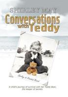 Conversations with Teddy: A Child's Journey of Survival with Her Teddy Bear, the Keeper of Secrets.