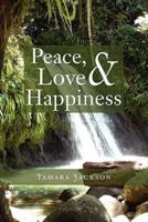 Peace, Love & Happiness