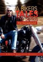 A Bikers Tales the Series: The Hangaround