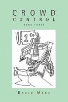 Crowd Control: Book Three