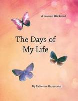 The Days of My Life: A Workbook